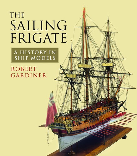 The sailing frigate history - the, frigate: